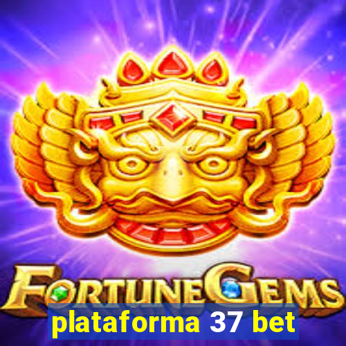 plataforma 37 bet